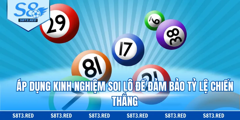 Áp dụng kinh nghiệm soi lô đề đảm bảo tỷ lệ chiến thắng