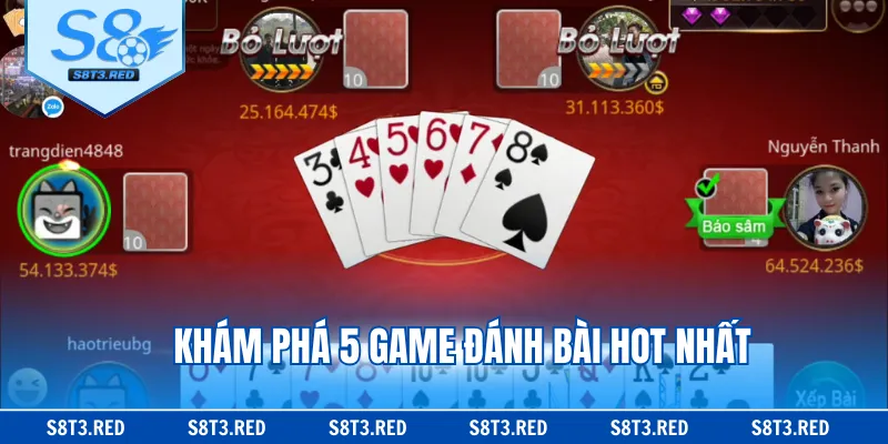 Khám phá 5 game đánh bài hot nhất