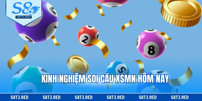 Kinh nghiệm soi cầu XSMN hôm nay