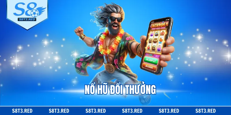 Nổ Hũ Đổi Thưởng - Quay Hũ Hôm Nay Trúng Ngay Tiền Tỷ